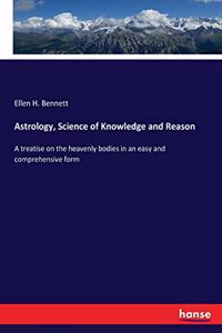 Astrology, Science of Knowledge and Reason