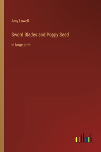 Sword Blades and Poppy Seed
