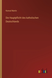 Hauptpflicht des katholischen Deutschlands