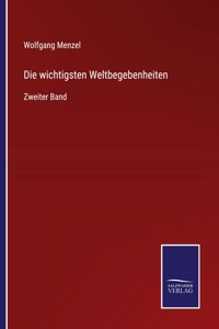 wichtigsten Weltbegebenheiten
