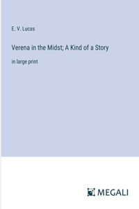 Verena in the Midst; A Kind of a Story