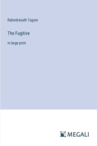 Fugitive: in large print