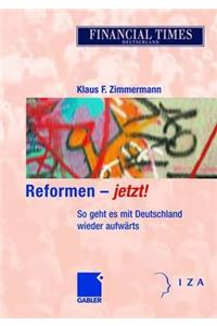Reformen -- Jetzt!
