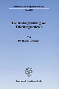 Die Bindungswirkung Von Erbteilungsverboten