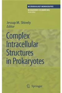 Complex Intracellular Structures in Prokaryotes