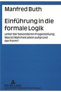 Einfuehrung in Die Formale Logik