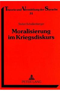 Moralisierung Im Kriegsdiskurs