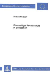 Einstweiliger Rechtsschutz in Zivilsachen