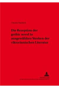 Rezeption der gothic novel in ausgewaehlten Werken der viktorianischen Literatur