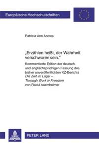 «Erzaehlen Heißt, Der Wahrheit Verschworen Sein.»