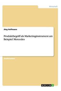 Produktbegriff als Marketinginstrument am Beispiel Mercedes