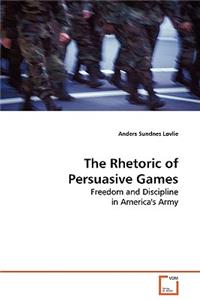 Rhetoric of Persuasive Games
