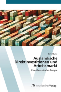 Ausländische Direktinvestitionen und Arbeitsmarkt