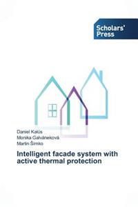 Intelligent facade system with active thermal protection