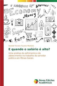 E quando o salário é alto?