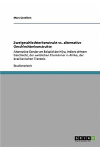 Zweigeschlechterkonstrukt vs. alternative Geschlechterkonstrukte