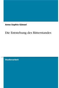 Die Entstehung des Ritterstandes