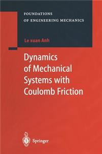 Dynamics of Mechanical Systems with Coulomb Friction