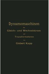 Dynamomaschinen Für Gleich- Und Wechselstrom Und Transformatoren