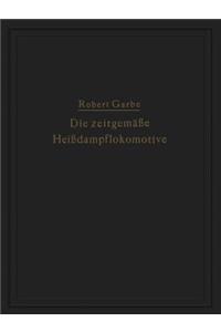 Die zeitgemäße Heißdampflokomotive