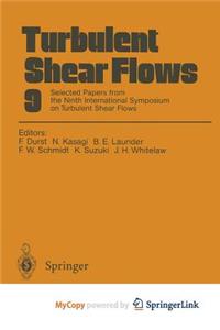 Turbulent Shear Flows 9