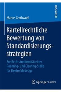 Kartellrechtliche Bewertung Von Standardisierungsstrategien