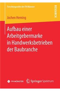 Aufbau Einer Arbeitgebermarke in Handwerksbetrieben Der Baubranche