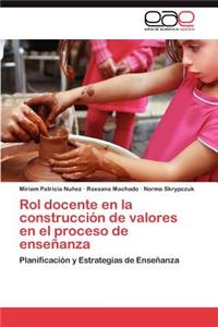 Rol Docente En La Construccion de Valores En El Proceso de Ensenanza