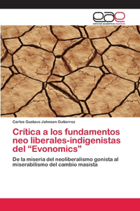 Crítica a los fundamentos neo liberales-indigenistas del 