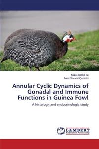 Annular Cyclic Dynamics of Gonadal and Immune Functions in Guinea Fowl