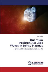 Quantum Positron-Acoustic Waves in Dense Plasmas