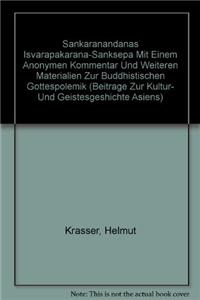 Sankaranadanas Isvarapalaransanksepa Mit Einem Anonymen Kommentar Und Weiteren Materialien Zur Buddhistischen Gottespolemikl