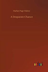 A Desparate Chance