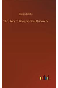 The Story of Geographical Discovery