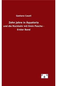 Zehn Jahre in Äquatoria