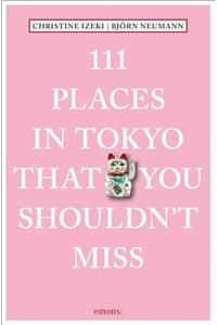 111 Places in Tokyo That You Shouldn't Miss