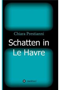 Schatten in Le Havre