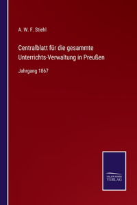 Centralblatt für die gesammte Unterrichts-Verwaltung in Preußen