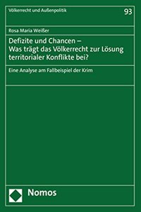 Defizite Und Chancen - Was Tragt Das Volkerrecht Zur Losung Territorialer Konflikte Bei?