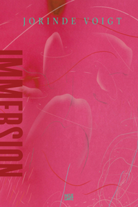 Jorinde Voigt: Immersion (bilingual)