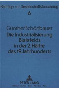 Die Industrialisierung Bielefelds in Der Zweiten Haelfte Des 19. Jahrhunderts