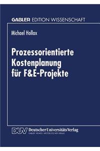 Prozessorientierte Kostenplanung für F&E-Projekte