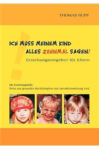 Ich muss meinem Kind alles zehnmal sagen!