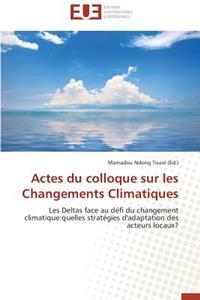 Actes Du Colloque Sur Les Changements Climatiques