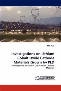 Investigations on Lithium Cobalt Oxide Cathode Materials Grown by PLD