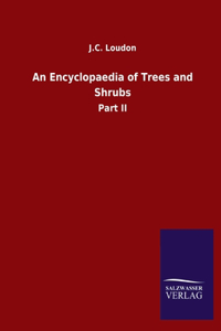 Encyclopaedia of Trees and Shrubs