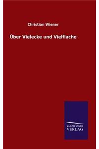 Über Vielecke und Vielflache