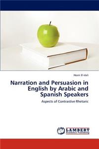 Narration and Persuasion in English by Arabic and Spanish Speakers
