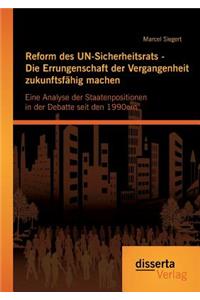 Reform des UN-Sicherheitsrats - Die Errungenschaft der Vergangenheit zukunftsfähig machen