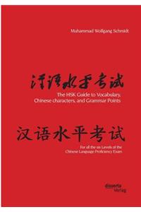 The HSK Guide to Vocabulary, Chinese characters, and Grammar Points